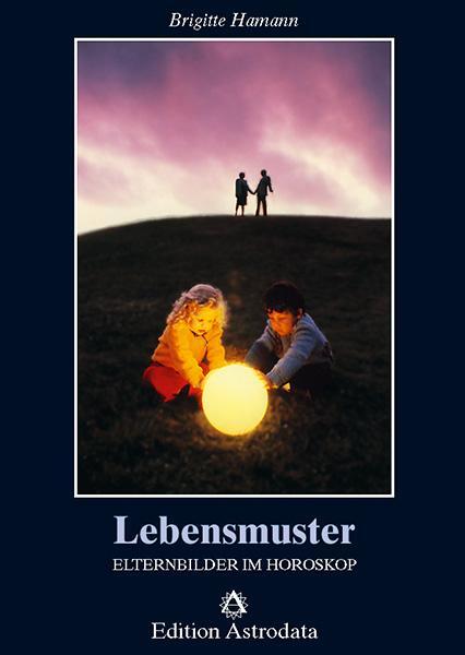 Cover: 9783907029411 | Lebensmuster | Elternbilder im Horoskop | Brigitte Hamann | Buch