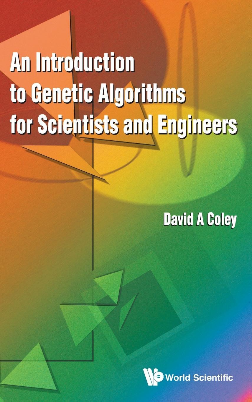 Cover: 9789810236021 | INTRODUCTION TO GENETIC ALGORITHMS FOR SCIENTISTS AND ENGINEERS, AN