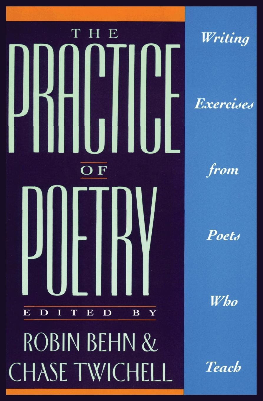 Cover: 9780062730244 | The Practice of Poetry | Writing Exercises from Poets Who Teach | Behn