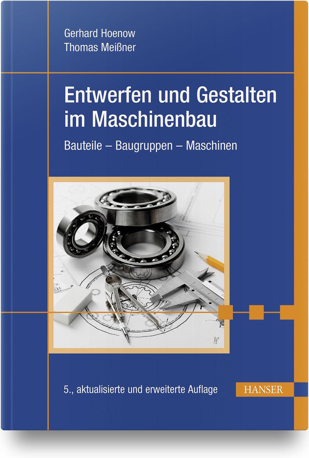 Cover: 9783446474178 | Entwerfen und Gestalten im Maschinenbau | Gerhard Hoenow (u. a.)