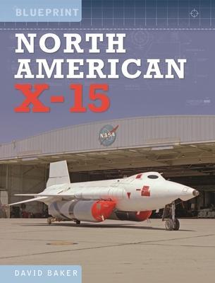 Cover: 9781910809969 | North American X-15 | David Baker | Buch | Gebunden | Englisch | 2022