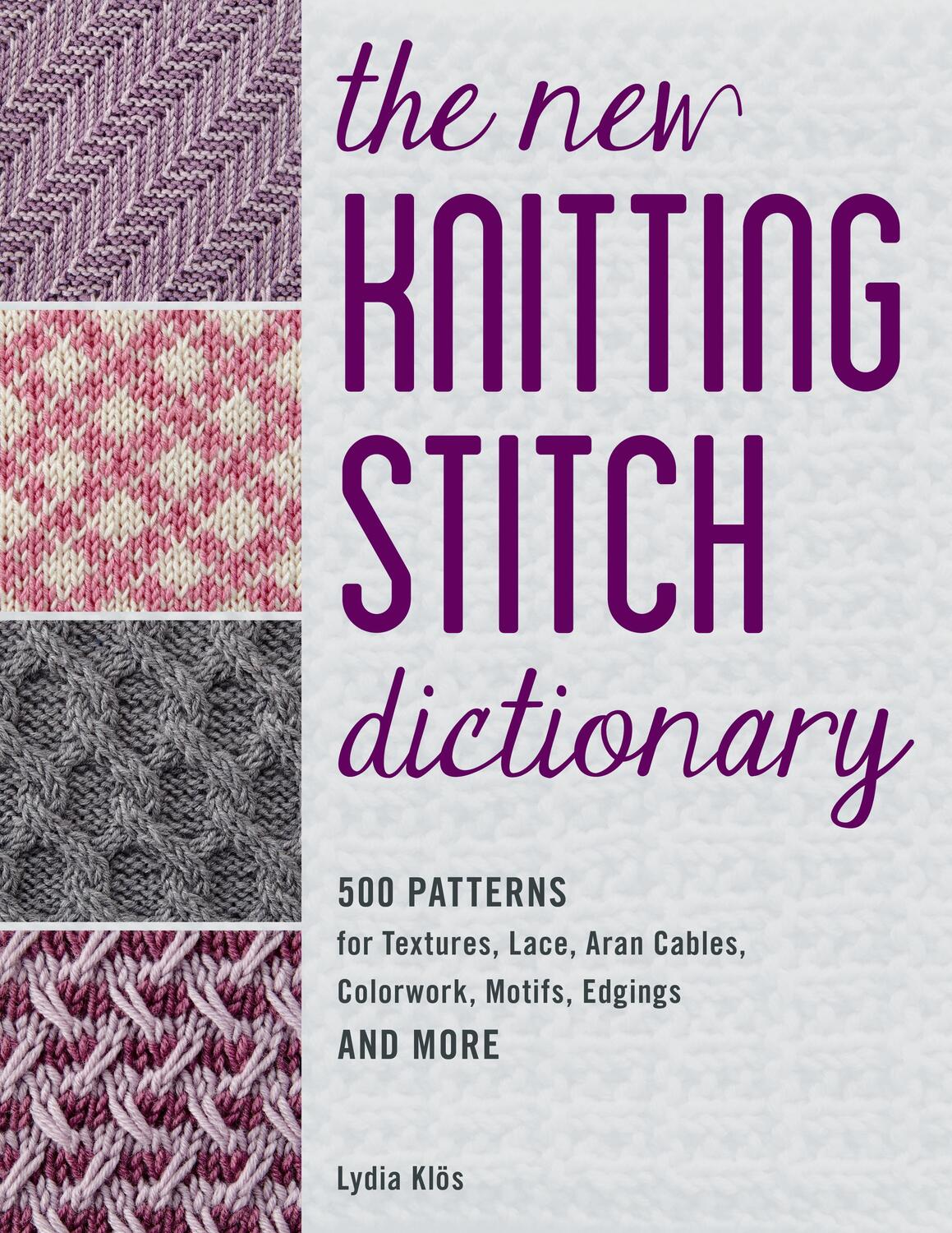 Cover: 9780811771986 | The New Knitting Stitch Dictionary | Lydia Klos | Taschenbuch | 2023