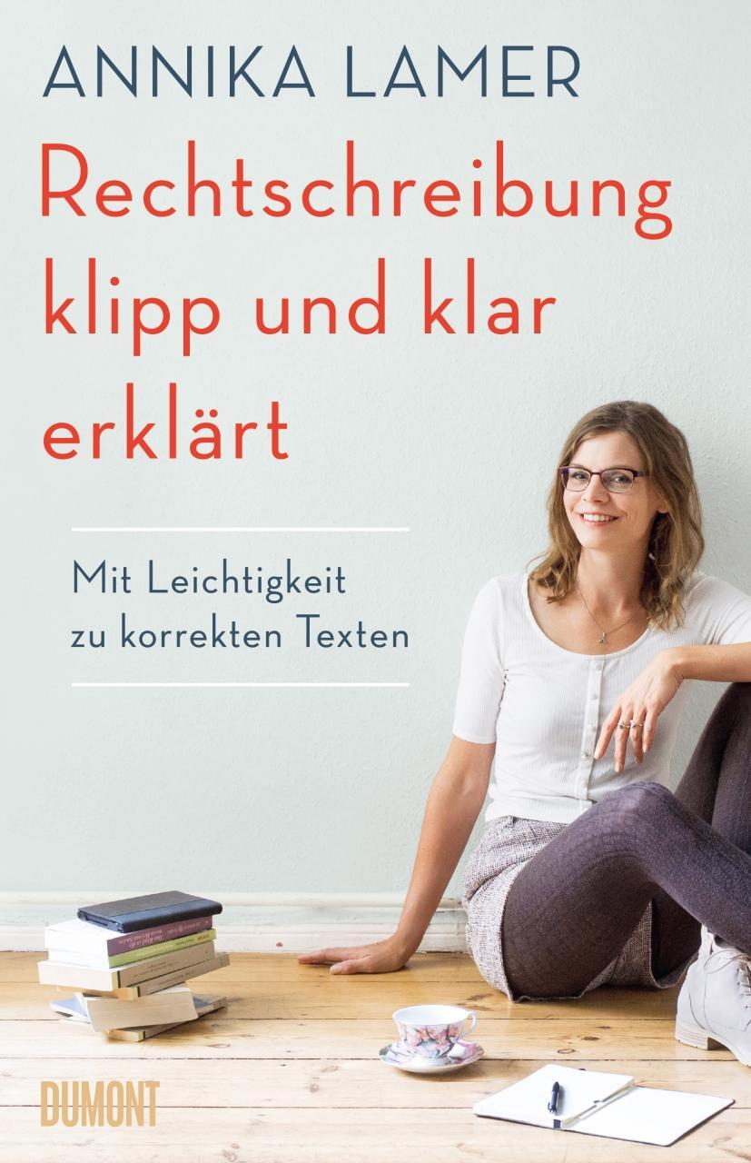 Cover: 9783832182007 | Rechtschreibung klipp und klar erklärt | Annika Lamer | Taschenbuch