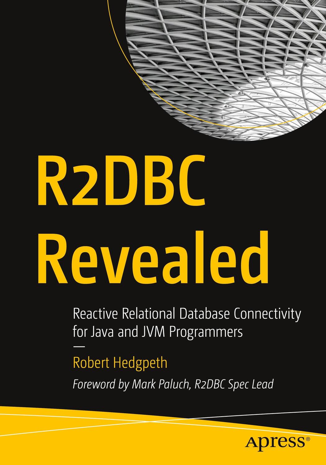 Cover: 9781484269886 | R2DBC Revealed | Robert Hedgpeth | Taschenbuch | Paperback | xxiii