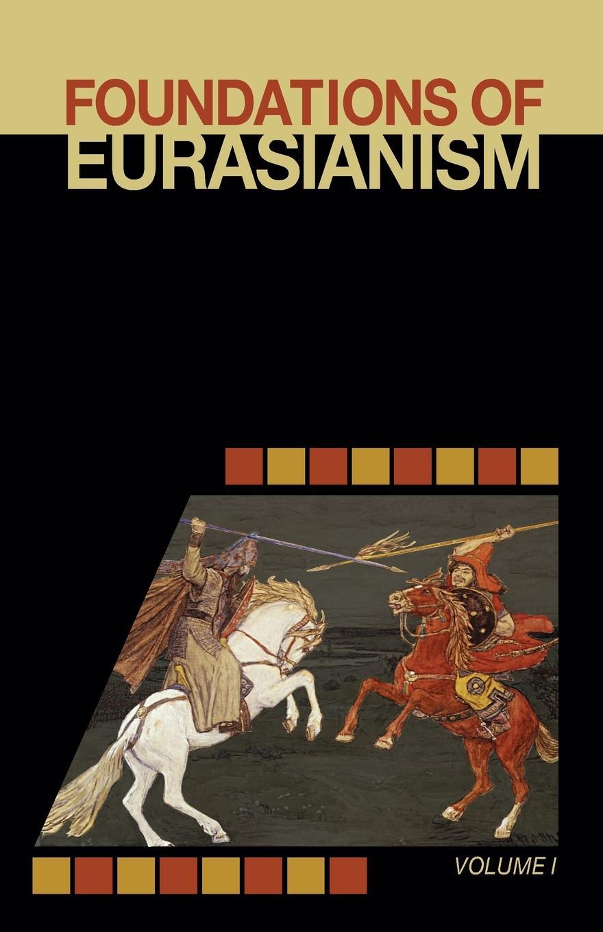 Cover: 9781952671036 | Foundations of Eurasianism | Volume I | John Stachelski | Taschenbuch