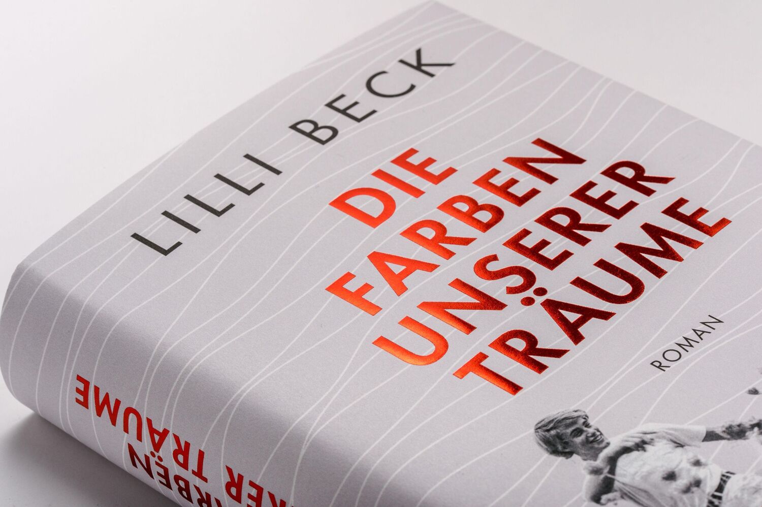 Bild: 9783764508227 | Die Farben unserer Träume | Roman | Lilli Beck | Buch | 448 S. | 2023