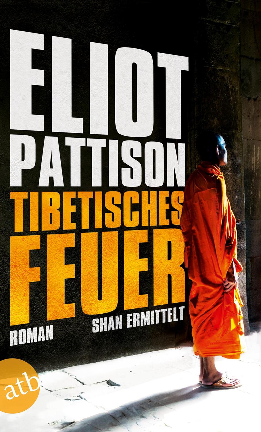Cover: 9783746633626 | Tibetisches Feuer | Shan ermittelt. Roman | Eliot Pattison | Buch