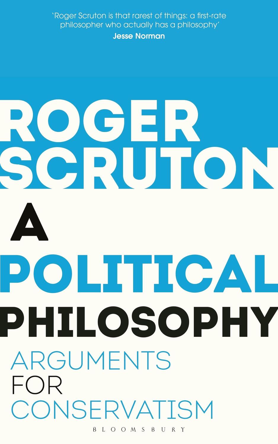 Cover: 9781472965226 | A Political Philosophy | Arguments for Conservatism | Roger Scruton