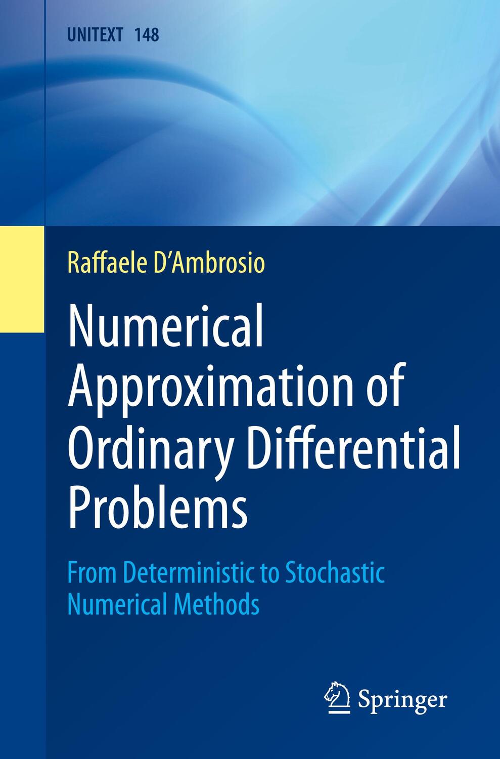 Cover: 9783031313424 | Numerical Approximation of Ordinary Differential Problems | D'Ambrosio