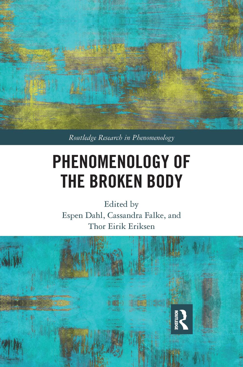 Cover: 9780367731885 | Phenomenology of the Broken Body | Espen Dahl (u. a.) | Taschenbuch