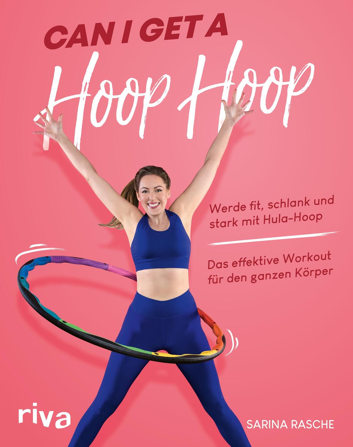 Cover: 9783742319197 | Can I Get A Hoop Hoop | Sarina Rasche | Taschenbuch | 4-farbig | 2021
