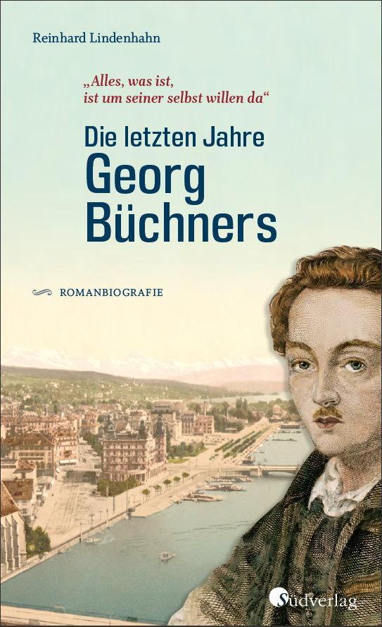 Cover: 9783878001539 | Die letzten Jahre Georg Büchners. "Alles, was ist, ist um seiner...