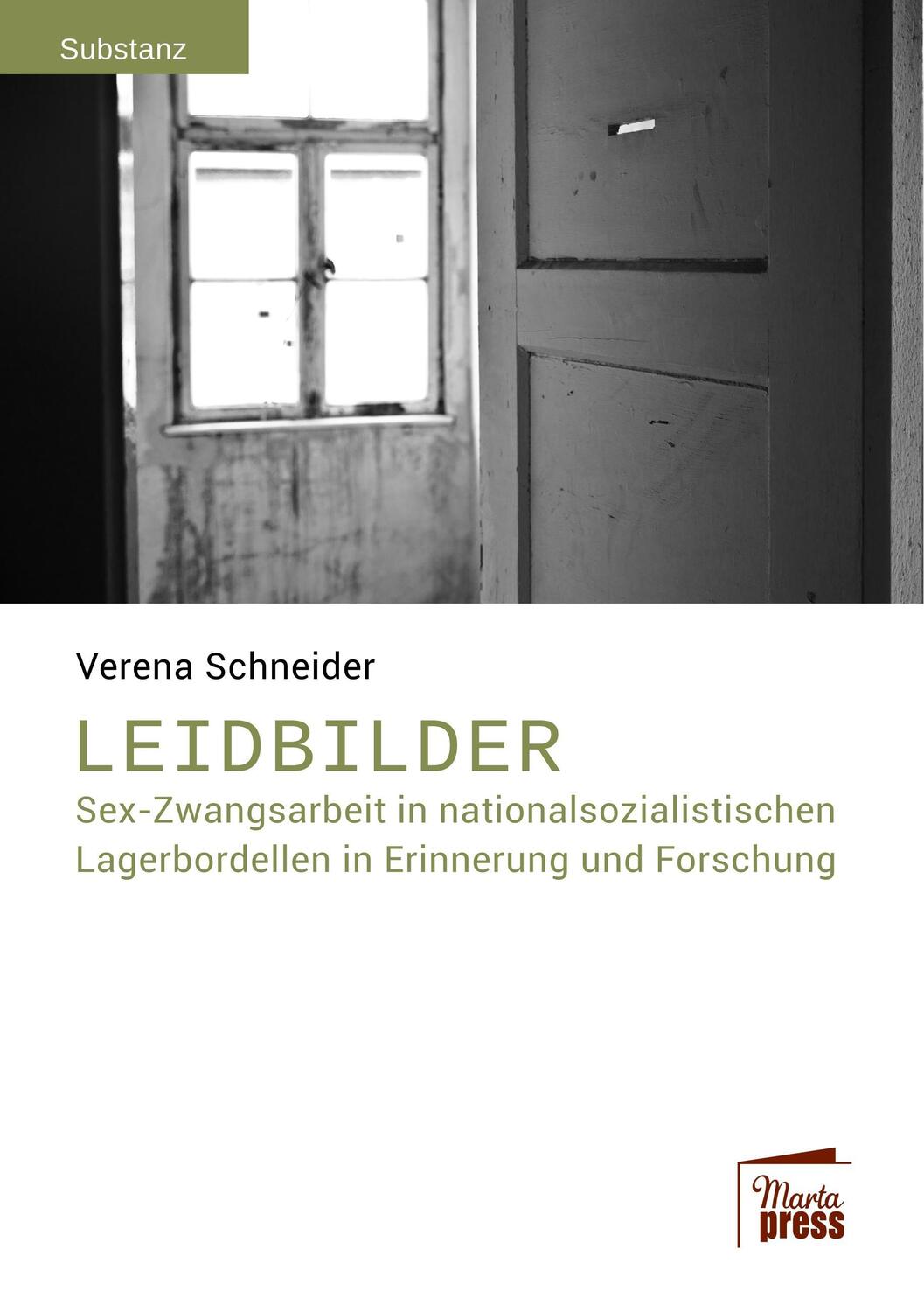 Cover: 9783944442723 | Leidbilder | Verena Schneider | Taschenbuch | Geklebt | Marta Press