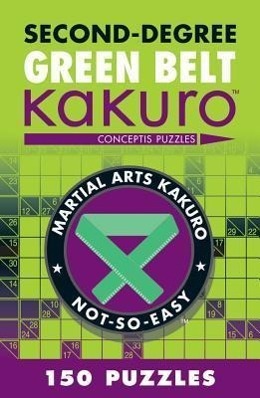 Cover: 9781402787959 | Second-Degree Green Belt Kakuro: Conceptis Puzzles | Conceptis Puzzles