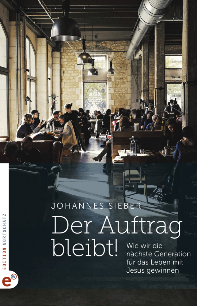 Cover: 9783943362688 | Der Auftrag bleibt! | Johannes Sieber | Taschenbuch | 260 S. | Deutsch