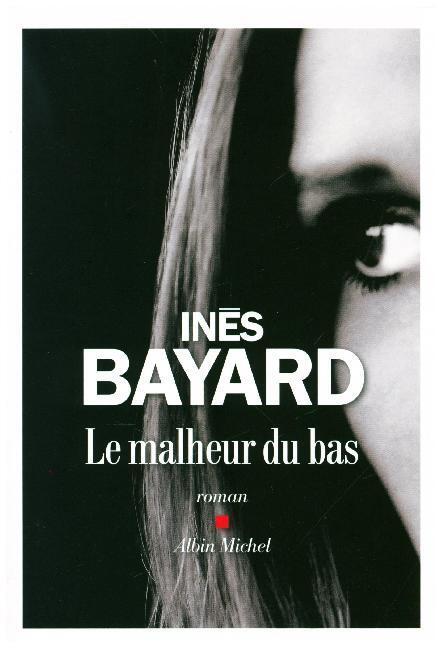 Cover: 9782226437792 | Le Malheur Du Bas | Inès Bayard | Taschenbuch | Französisch