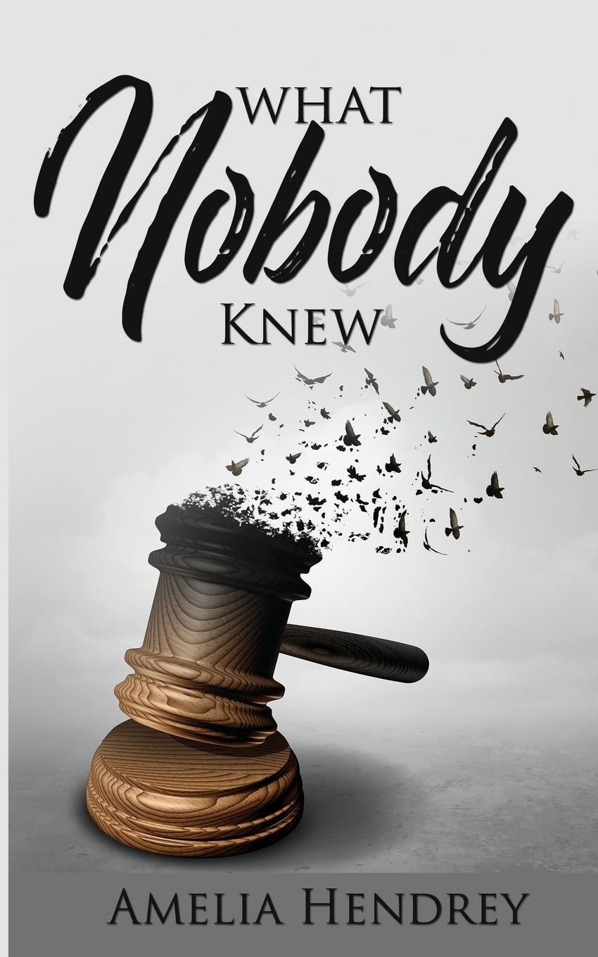 Cover: 9781912145720 | What Nobody Knew | Amelia Hendrey | Taschenbuch | Paperback | Englisch