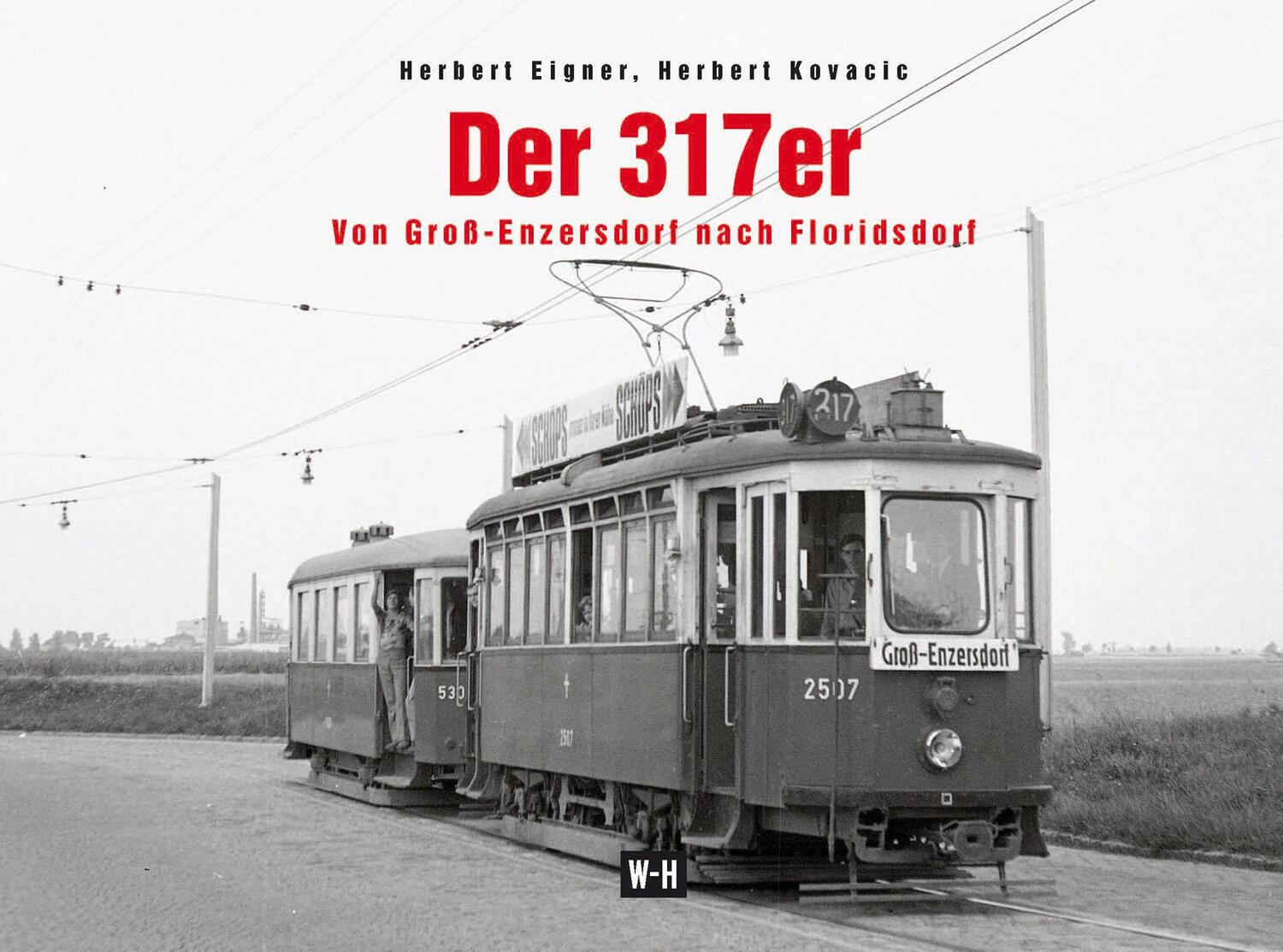 Cover: 9783950419924 | Der 317er | Von Groß-Enzersdorf nach Floridsdorf | Eigner (u. a.)