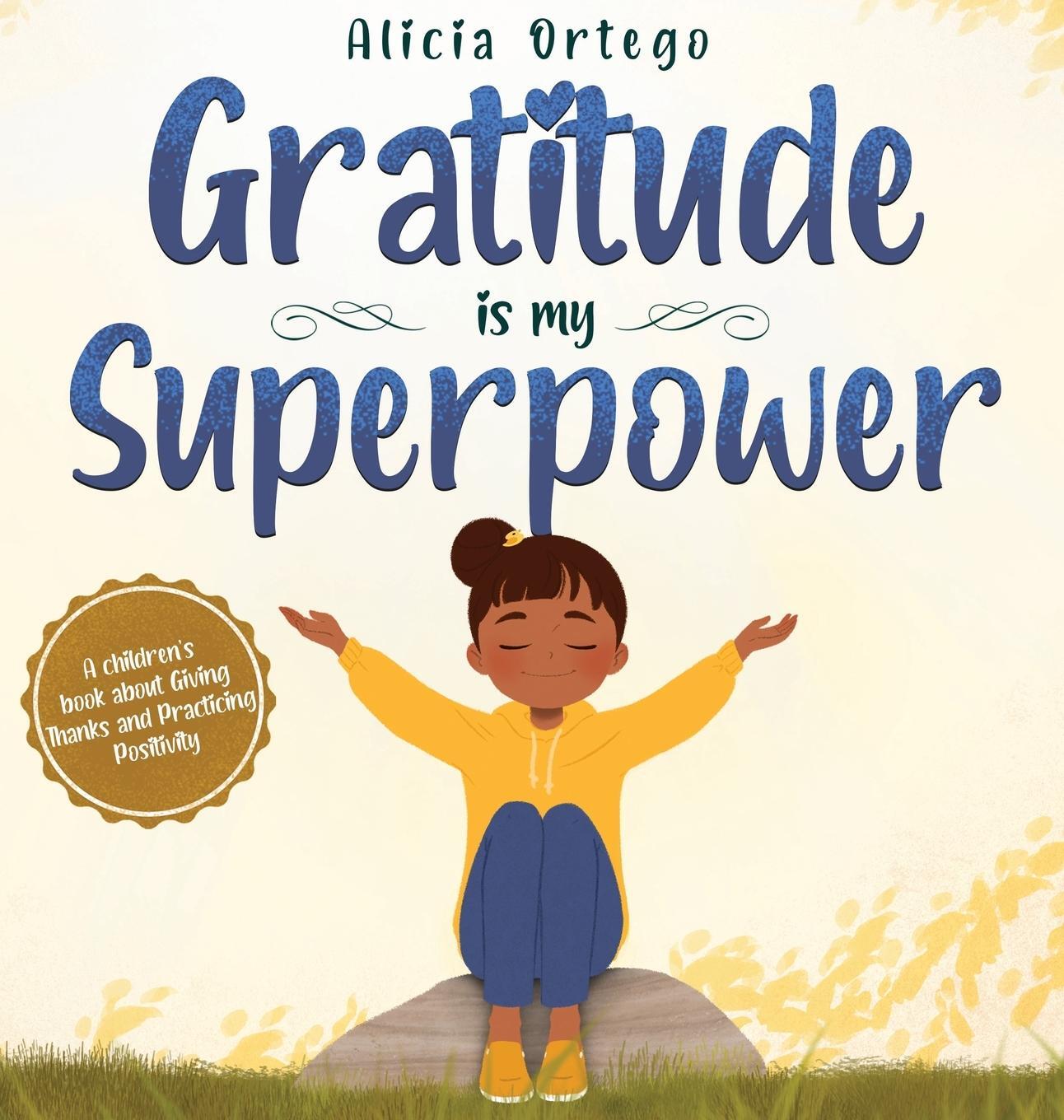 Cover: 9781735974149 | Gratitude is My Superpower | Alicia Ortego | Buch | Englisch | 2021