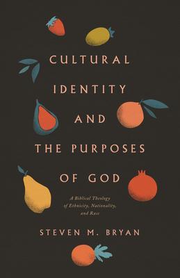 Cover: 9781433569739 | Cultural Identity and the Purposes of God | Steven M. Bryan | Buch