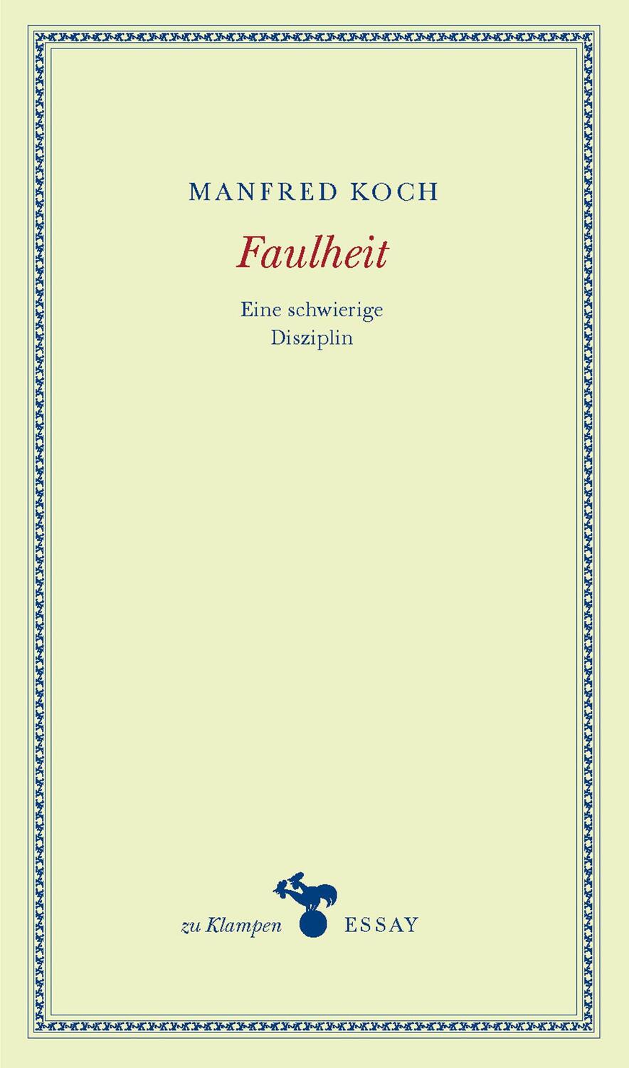 Cover: 9783866741690 | Faulheit | Eine schwierige Disziplin. Essays | Manfred Koch | Buch