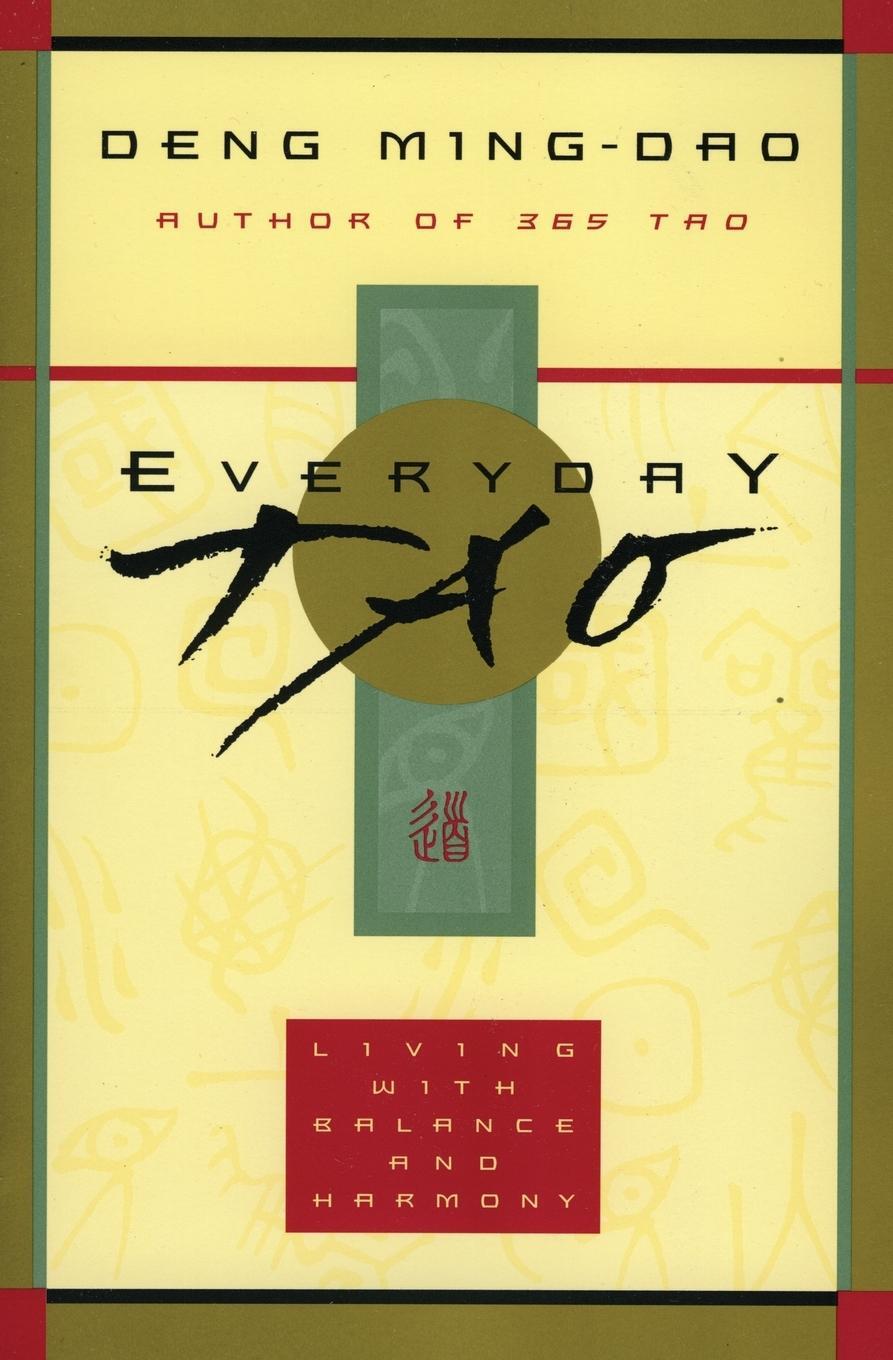 Cover: 9780062513953 | Everyday Tao | Ming-Dao Deng | Taschenbuch | Paperback | Englisch