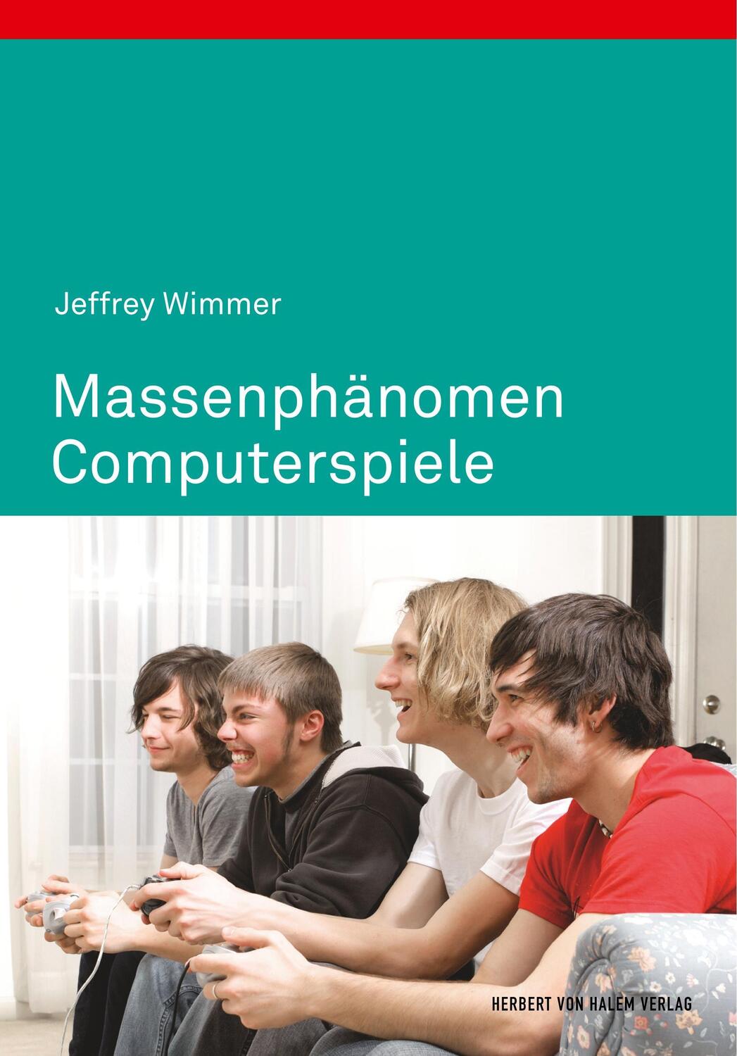 Cover: 9783744500838 | Massenphänomen Computerspiele | Jeffrey Wimmer | Taschenbuch | Halem