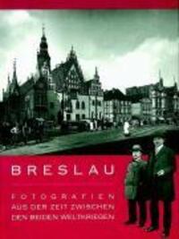 Cover: 9783899602623 | Breslau - Fotografien aus der Zeit zwischen beiden Weltkriegen | Buch