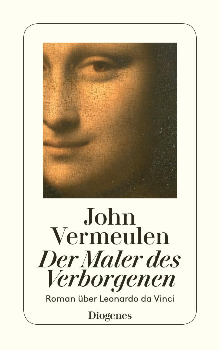 Cover: 9783257241761 | Der Maler des Verborgenen | Roman über Leonardo da Vinci | Vermeulen
