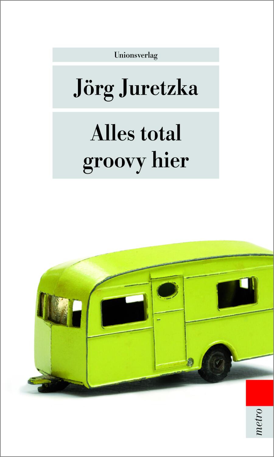 Cover: 9783293205277 | Alles total groovy hier | Jörg Juretzka | Taschenbuch | Deutsch | 2011