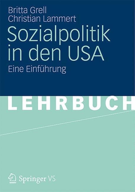 Cover: 9783531181332 | Sozialpolitik in den USA | Eine Einführung | Christian Lammert (u. a.)