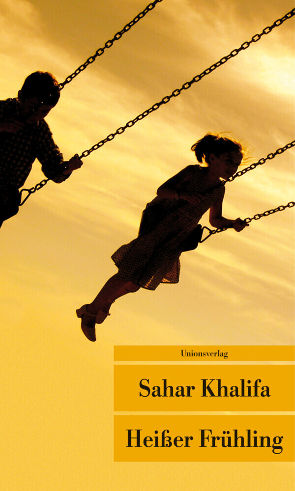 Cover: 9783293204881 | Heißer Frühling | Roman | Sahar Khalifa | Taschenbuch | Unionsverlag