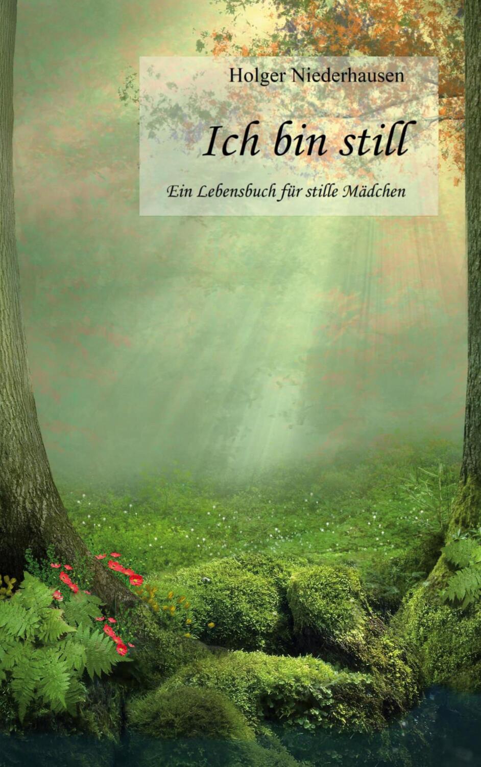 Cover: 9783743178311 | Ich bin still | Ein Lebensbuch für stille Mädchen | Niederhausen
