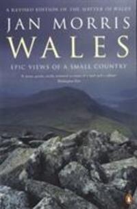 Cover: 9780140274844 | Wales | Epic Views of a Small Country | Jan Morris | Taschenbuch