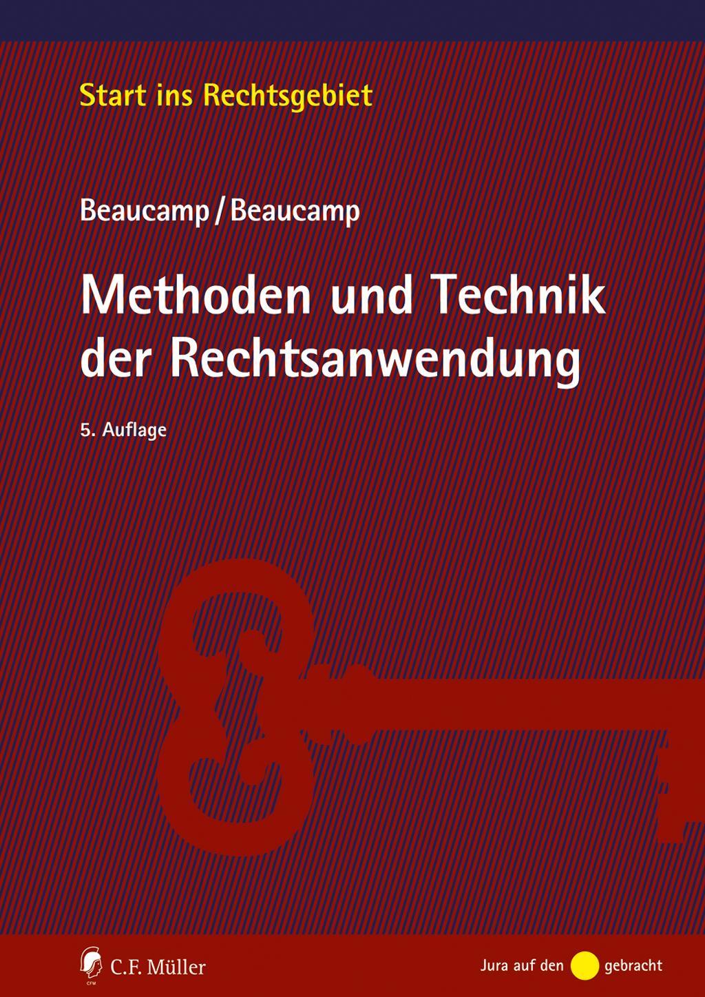 Cover: 9783811489226 | Methoden und Technik der Rechtsanwendung | Guy Beaucamp (u. a.) | Buch