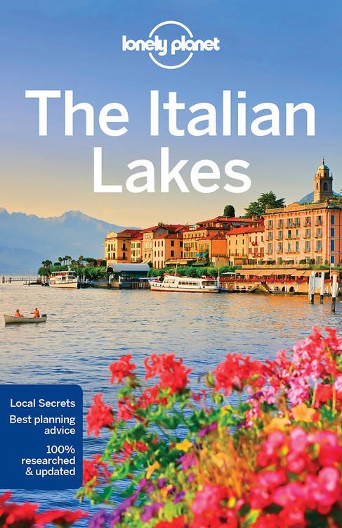 Cover: 9781786572516 | Lonely Planet The Italian Lakes | Lonely Planet (u. a.) | Taschenbuch