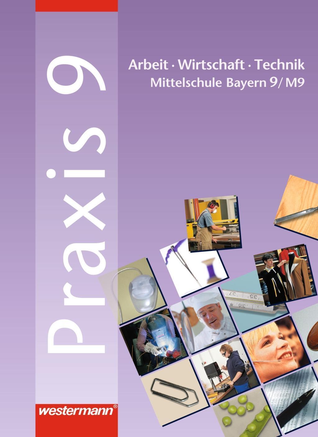Cover: 9783141163094 | Praxis 9. AWT. Schülerband. Hauptschule. Bayern | Buch | 160 S. | 2006
