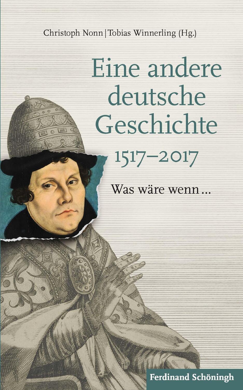 Cover: 9783506787880 | Eine andere deutsche Geschichte 1517-2017 | Was wäre wenn... | Buch