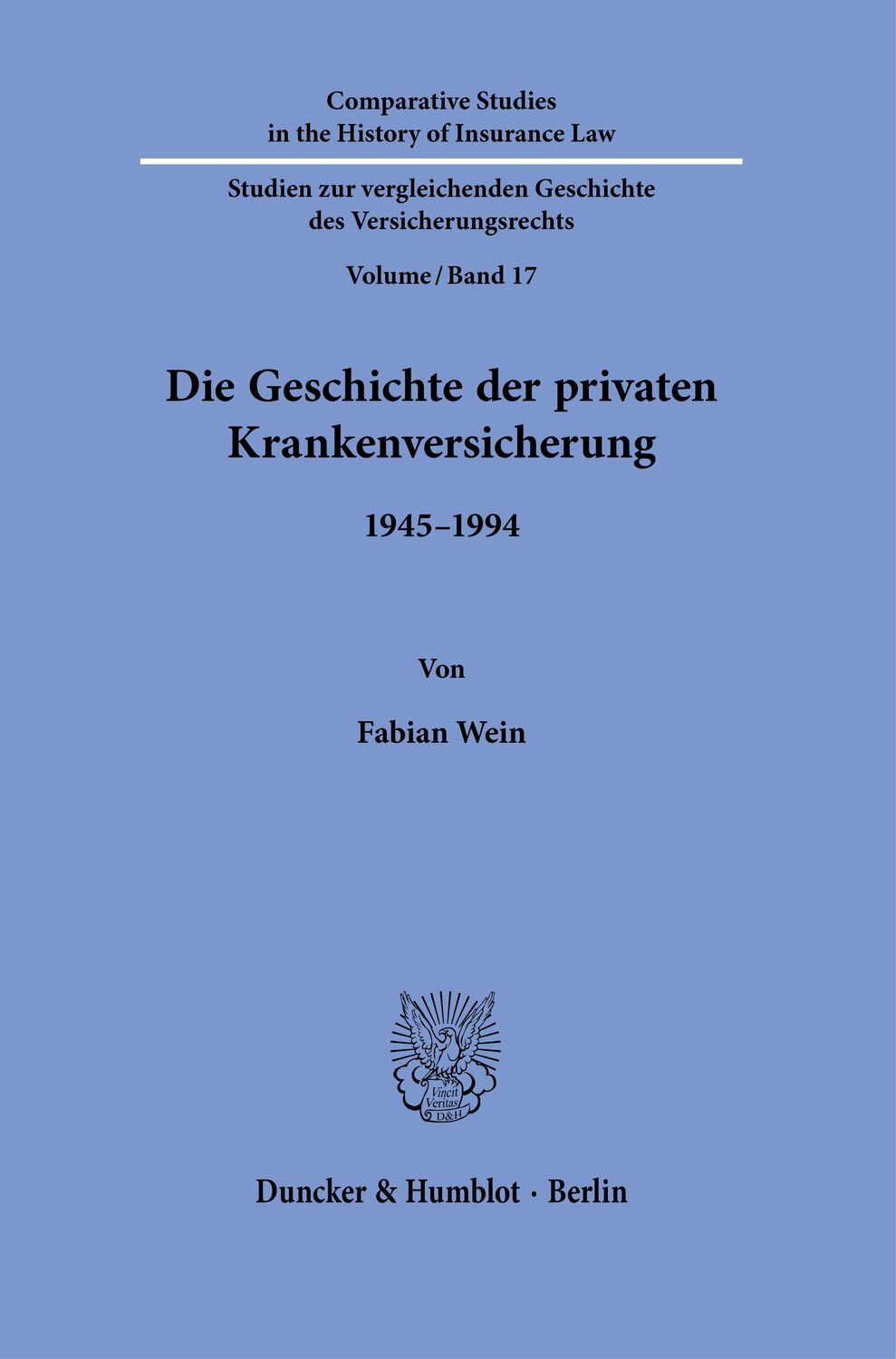 Cover: 9783428183883 | Die Geschichte der privaten Krankenversicherung. | 1945-1994. | Wein
