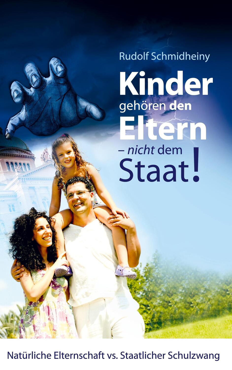 Cover: 9783750402461 | Kinder gehören den Eltern, nicht dem Staat | Rudolf Schmidheiny | Buch