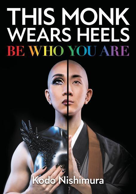 Cover: 9781786786173 | This Monk Wears Heels: Be Who You Are | Kodo Nishimura | Buch | 2022