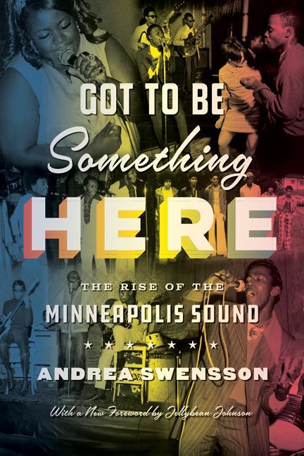 Cover: 9781517911997 | Got to Be Something Here | The Rise of the Minneapolis Sound | Buch