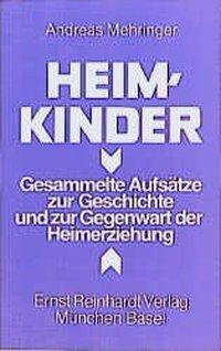 Cover: 9783497013135 | Heimkinder | Andreas Mehringer | Taschenbuch | 223 S. | Deutsch | 1994