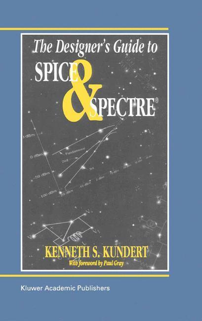 Cover: 9781475770117 | The Designer¿s Guide to Spice and Spectre® | Ken Kundert | Taschenbuch