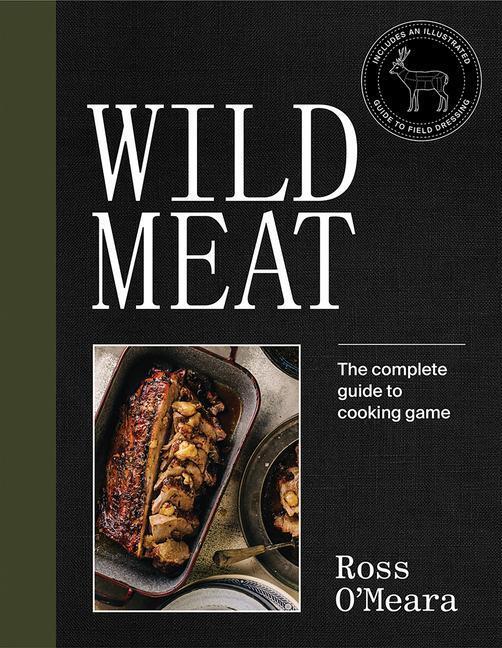 Cover: 9781743796405 | Wild Meat | From Field to Plate - Recipes from a Chef who Hunts | Buch