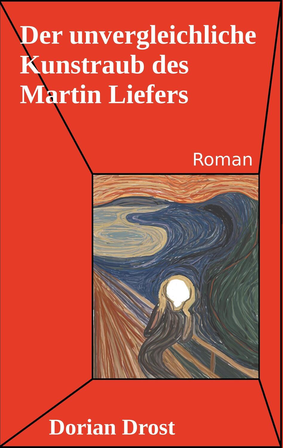 Cover: 9783740754198 | Der unvergleichliche Kunstraub des Martin Liefers | Dorian Drost