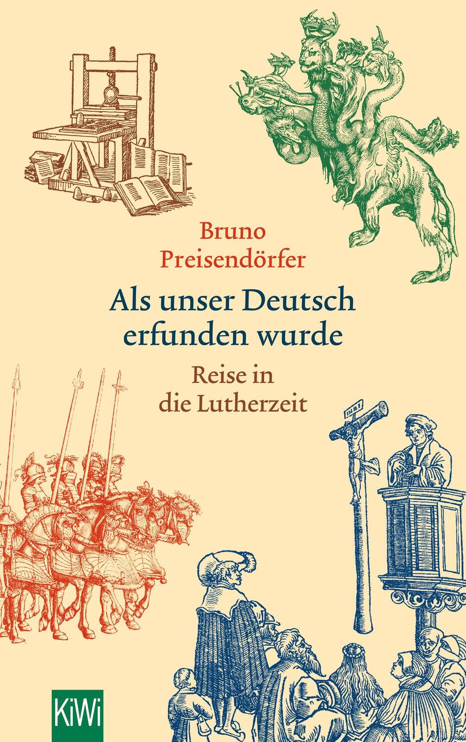 Cover: 9783462050677 | Als unser Deutsch erfunden wurde | Reise in die Lutherzeit | Buch