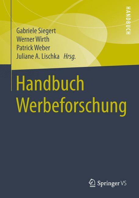 Cover: 9783531174266 | Handbuch Werbeforschung | Gabriele Siegert (u. a.) | Buch | XII | 2015