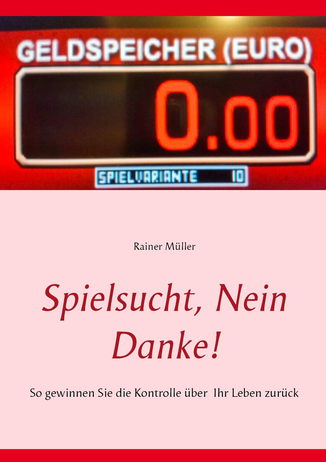 Cover: 9783732295753 | Spielsucht, nein danke! | Rainer Müller | Taschenbuch | Paperback