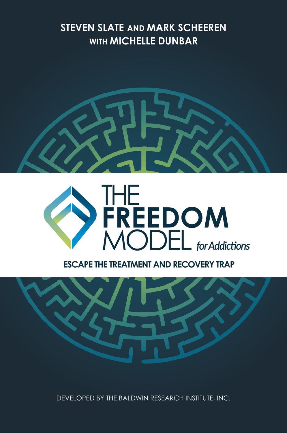 Cover: 9780983471349 | The Freedom Model for Addictions | Steven Slate (u. a.) | Taschenbuch